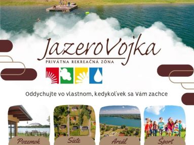 Posledné voľné pozemky v súkromnom rekreačnom areáli Jazero Vojka